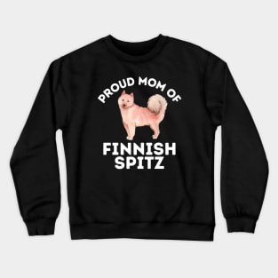 Mom of Finnish Spitz Life is better with my dogs Dogs I love all the dogs Crewneck Sweatshirt